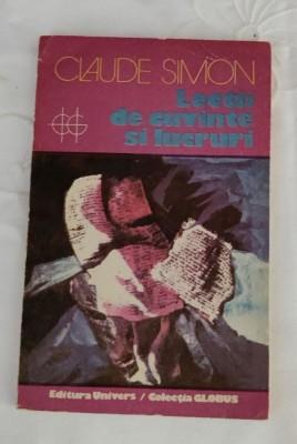 Claude Simon - Lecții de cuvinte și lucruri foto