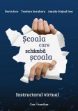 Scoala care schimba scoala | Dorin Isoc, Teodora Surubaru, Amalia-Hajnal Isoc