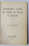CONTRIBUTION A L &#039;ETUDE DES TERMES DE VOYAGE EN FRANCAIS 1505 - 1722 par RAYMOND ARVEILLER , 1963
