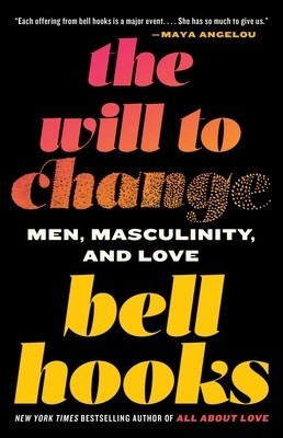 The Will to Change: Men, Masculinity, and Love foto