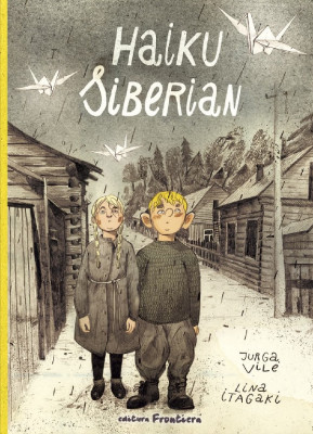 Haiku Siberian , Jurga Vile, Lina Itagaki - Editura Frontiera foto