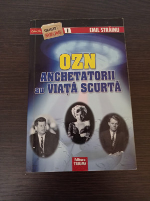 Emil Strainu - OZN. Anchetatorii au viata scurta foto