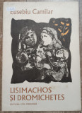 Lisimachos si Dromichetes - Eusebiu Camilar// ilustratii Constantin Baciu