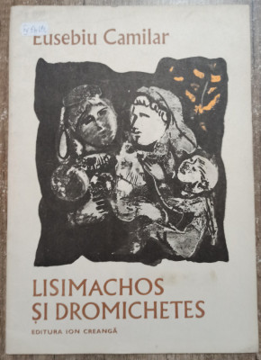 Lisimachos si Dromichetes - Eusebiu Camilar// ilustratii Constantin Baciu foto