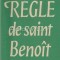 La Regle De Saint Benoit