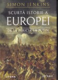 Simon Jenkins - Scurta istorie a Europei de la Pericle la Putin