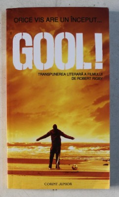 ORICE VIS ARE UN INCEPUT - GOOL ! de ROBERT RIGBY , 2005 foto