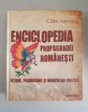 Calin Hentea - Enciclopedia propagandei romanesti , 1848 - 2009