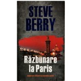 Steve Berry - Razbunare la Paris - 123914