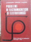 PROBLEME DE ELECTROMAGNETISM SI ELECTROTEHNICA-N. GHERBANOVSCHI, N. MARINESCU, D. GHEOGHIU-343530