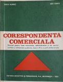 CORESPONDENTA COMERCIALA, MANUAL PENTRU LICEE ECONOMICE, CLASA A IX-A SI SCOLI PROFESIONALE-ZOICA VLADUT, A-248634