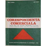 CORESPONDENTA COMERCIALA, MANUAL PENTRU LICEE ECONOMICE, CLASA A IX-A SI SCOLI PROFESIONALE-ZOICA VLADUT, A-248634