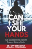 Can I See Your Hands: A Guide to Situational Awareness, Personal Risk Management, Resilience and Security