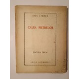 Ioan I. Mirea (dedicație / autograf) - Calea pietrelor (Editura Drum, tiraj 500 ex.) (puțin uzată, vezi descriere)