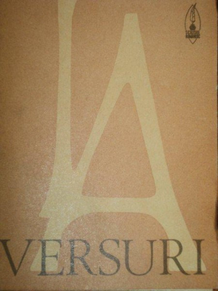 VERSURI de Tudor Arghezi , EDITURA SCRISUL ROMANESC , CRAIOVA, 1980