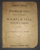 Wilhelm Tell de Ernest C&oelig;urderoy * Wilhelm Tell sau Elveția Liberă de Florian