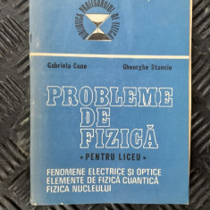 PROBLEME DE FIZICA PENTRU LICEU - Gabriela Cone, Gheorghe Stanciu