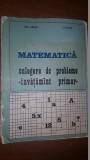 Matematica. Culegere de probleme. Invatamant primar- Gh.Carja, V.Onita