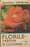 Florile - Parfum si culoare