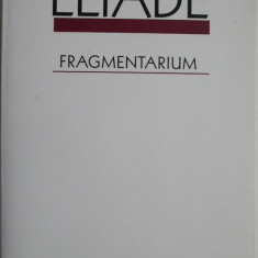 Fragmentarium – Mircea Eliade
