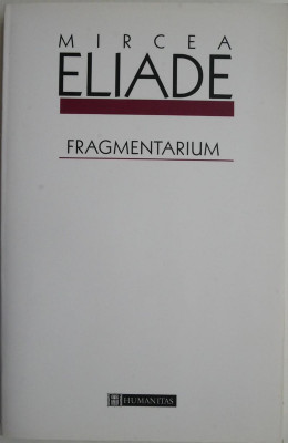 Fragmentarium &amp;ndash; Mircea Eliade foto