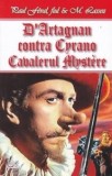 Paul Feval, fiul - D&#039;Artagnan contra Cyrano - Cavalerul Mystere