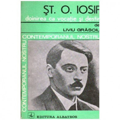 Liviu Grasoiu - St.O. Iosif - Doinirea ca vocatie si destin - 102994 foto