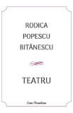 Teatru - Rodica Popescu Bitanescu