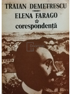 Traian Demetrescu - Elena Farago - Corespondenta (editia 1976) foto