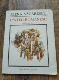 CANTEC ROMANESC - ELENA VACARESCU, BILINGVA FRANCEZA - ROMANA ED I. CREANGA 1987