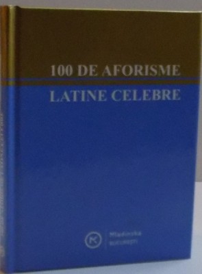 100 DE AFORISME LATINE CELEBRE ,2008 foto