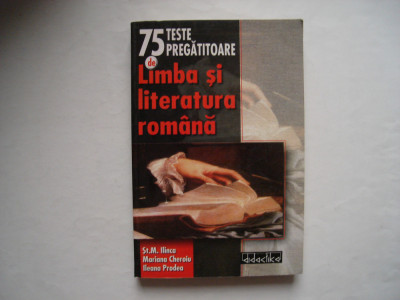 75 teste pregatitoare de limba si literatura romana pt. gimaziu - colectiv foto