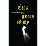 &Eacute;les &eacute;s gyors sikoly - Siobhan Dowd