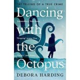 Dancing with the Octopus