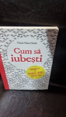 Cum sa iubesti - Thich Nhat Hann foto
