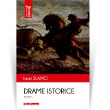 Drame istorice. Teatru - Ioan Slavici