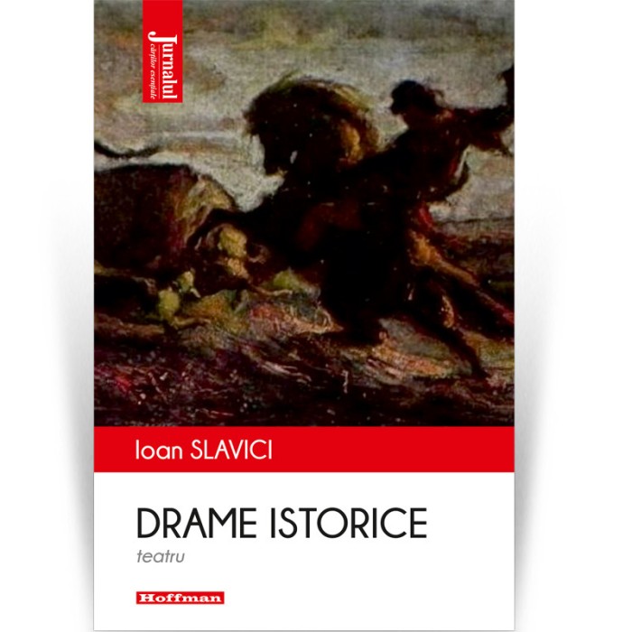 Drame istorice. Teatru - Ioan Slavici