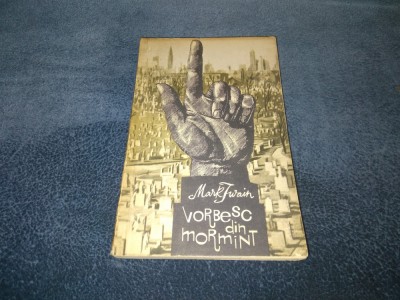 MARK TWAIN - VORBESC DIN MORMANT foto