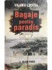 Valeriu Cristea - Bagaje pentru paradis (Editia: 1997)