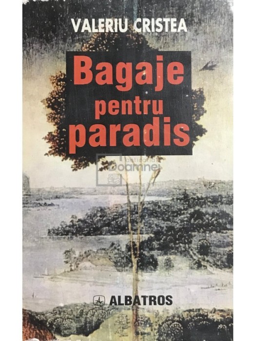 Valeriu Cristea - Bagaje pentru paradis (Editia: 1997)