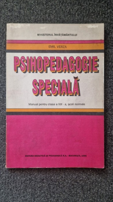PSIHOPEDAGOGIE SPECIALA. Manual clasa a XIII-a - Emil Verza