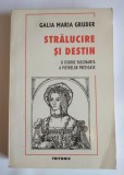 Galia Maria Gruder - Strălucire și destin: o istorie fascinantă a pietrelor...
