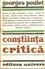 Constiinta Critica - Georges Poulet, Editura Univers, 1979, 328 pagini, Studii Literare