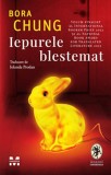 Iepurele blestemat - Bora Chung - Editura Trei