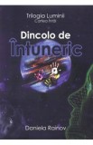 Dincolo de intuneric vol. 1 - Daniela Rainov