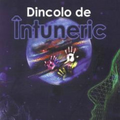 Dincolo de intuneric vol. 1 - Daniela Rainov