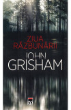 Ziua Razbunarii Ed Buz, John Grisham - Editura RAO Books