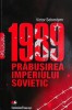 1989 Prabusirea Imperiului Sovietic - Victor Sebestyen - Carte Istorie, Noua/Anticariat