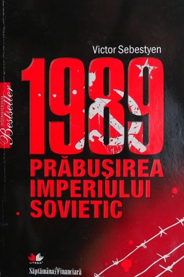 1989 prabusirea imperiului sovietic - Victor Sebestyen