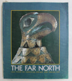 THE FAR NORTH - 2000 YEARS OF AMERICAN ESKIMO AND INDIAN ART by HENRY B. COLLINS ...PETER STONE , 1973